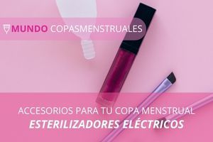 Esterilizadores ElÃ©ctricos para Copas Menstruales