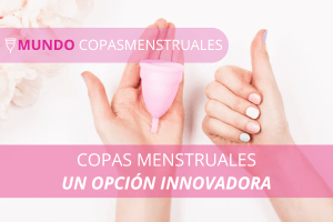 Copas Menstruales: La Opción Innovadora y Económica para tu Menstruación.