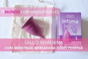 Copa menstrual Mercadona: cómo ponerla