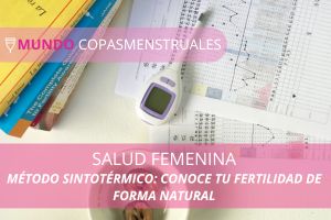 Método sintotérmico: Conoce tu fertilidad de forma natural